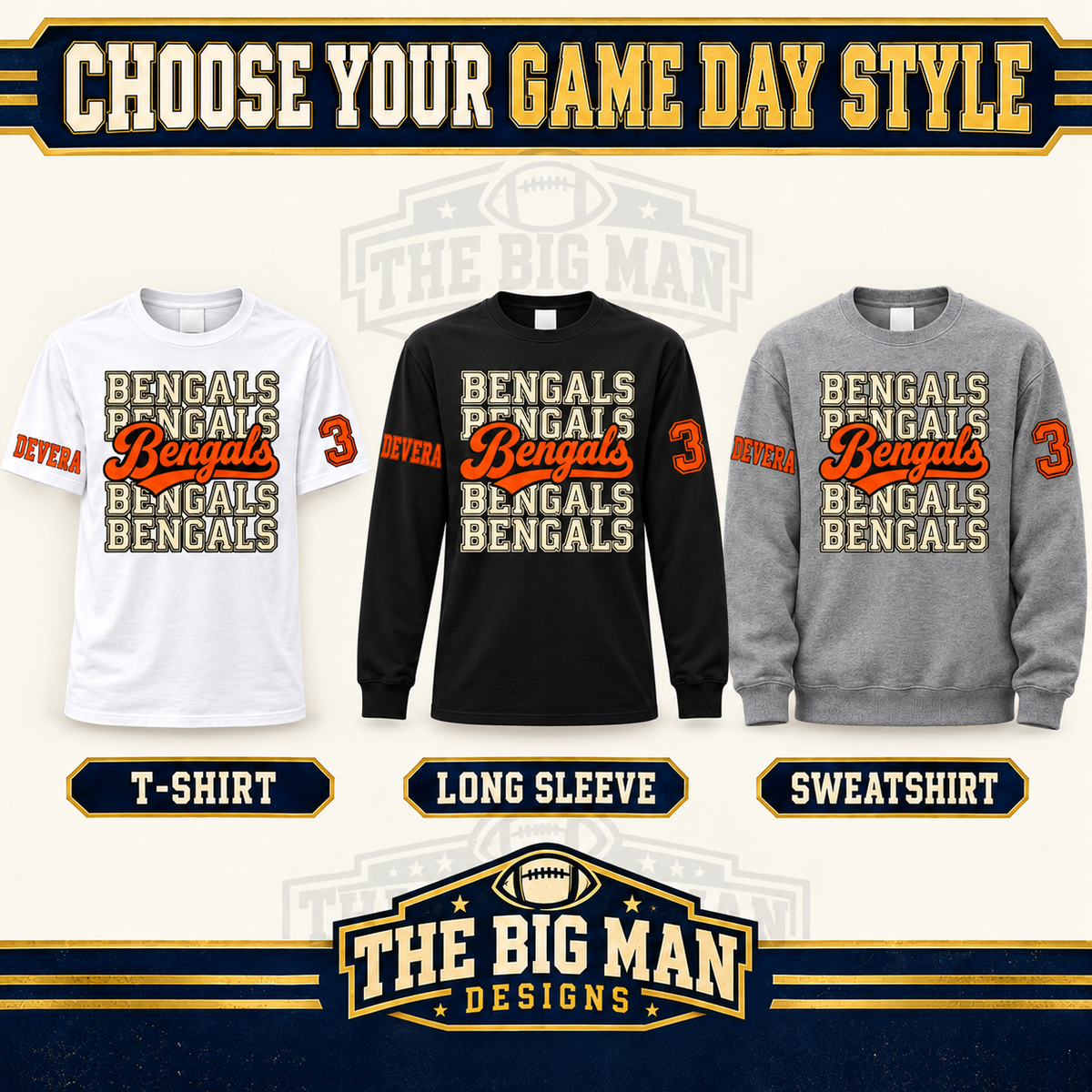 Bengals design on a White T-shirt, Black long-sleeve shirt and Gray sweatshirt, each with custom sleeve name and number samples.