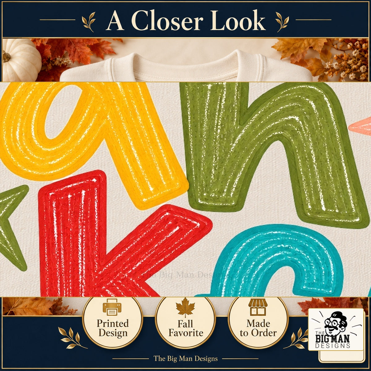 Thankful colorful letters Thanksgiving design. Cropped close-up of the original print artwork and colors. The Big Man Designs.