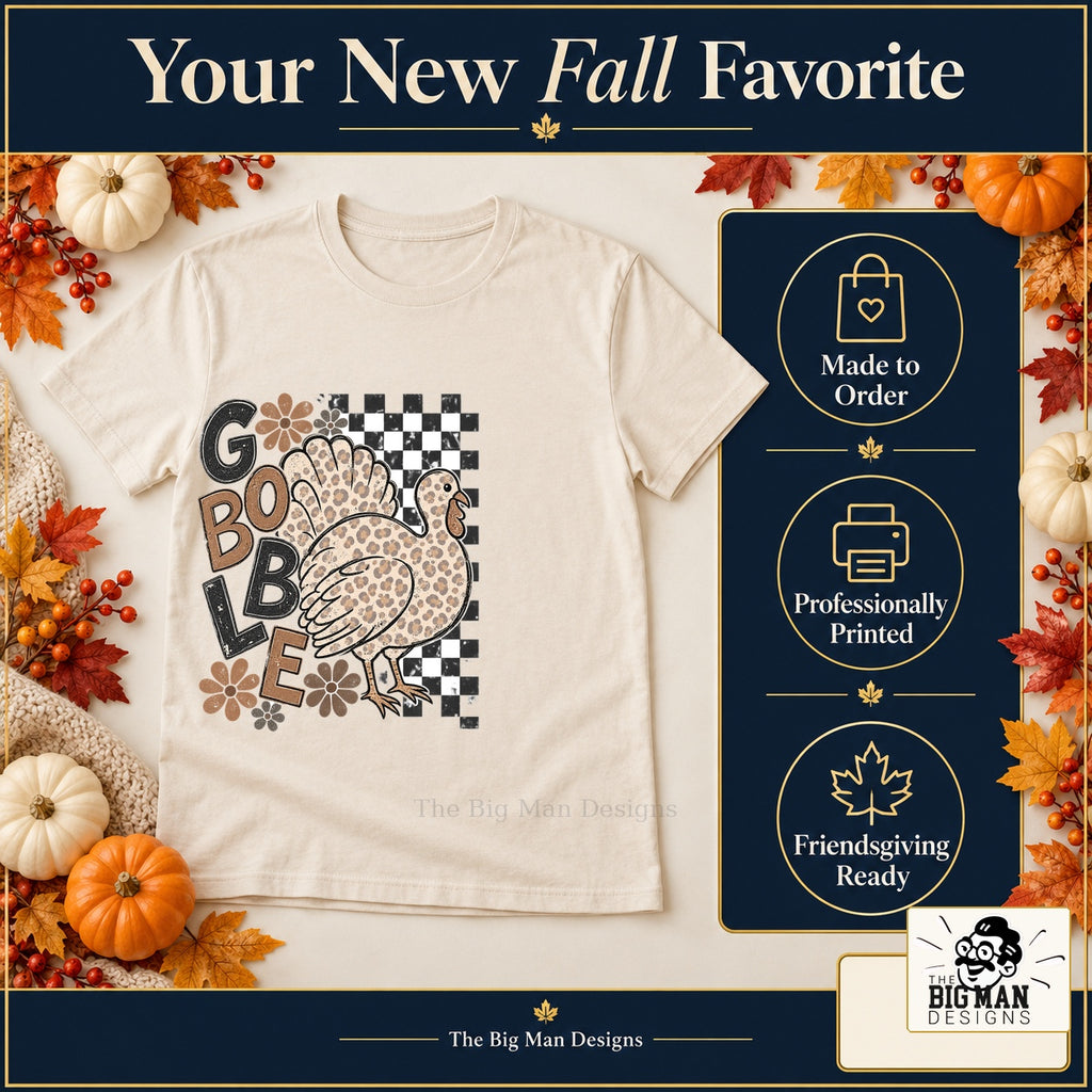 Gobble Leopard Turkey Thanksgiving design. Natural T-shirt with made-to-order and professional-printing benefit badges. The Big Man Designs.