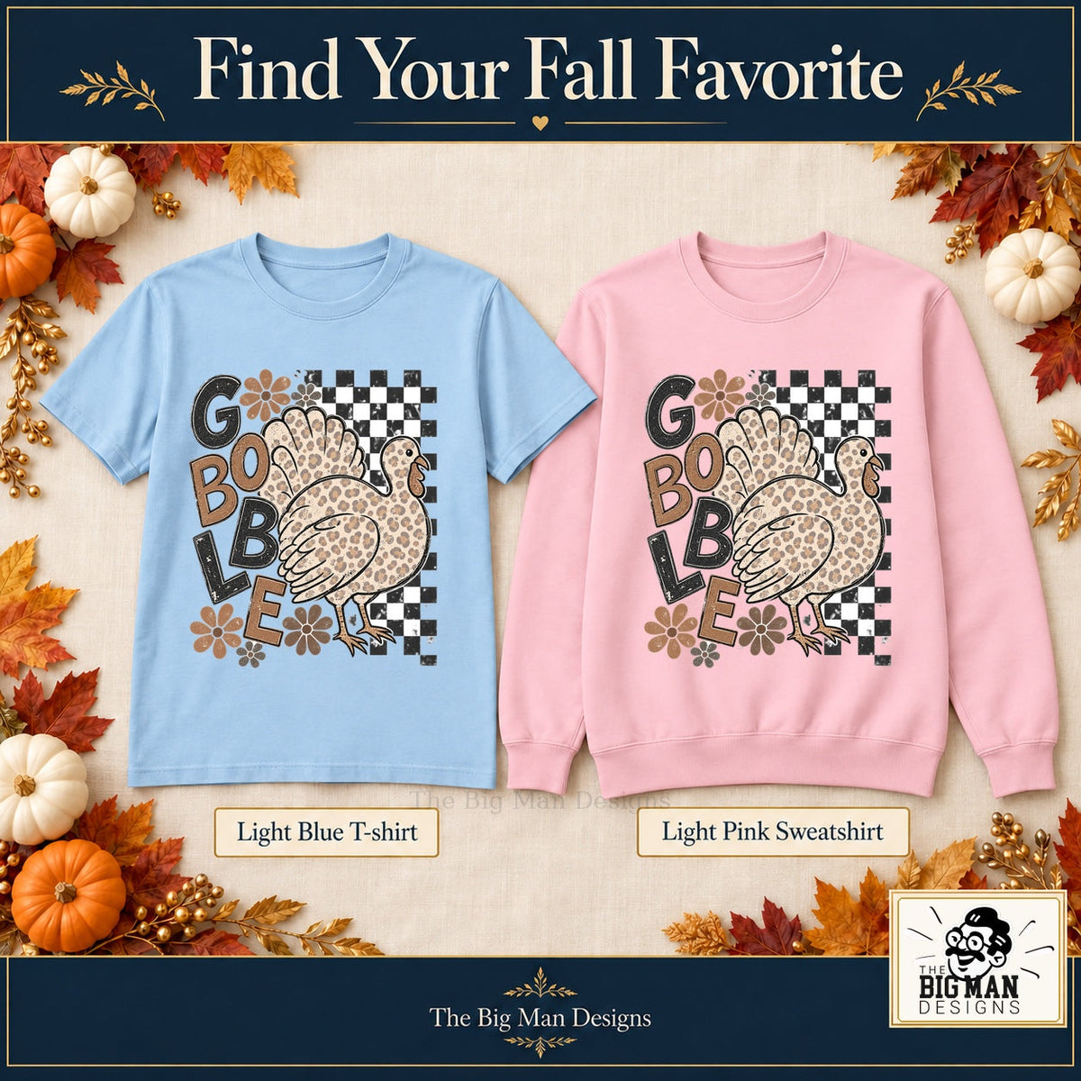 Gobble Leopard Turkey front design on a Light Blue T-shirt and Light Pink sweatshirt, The Big Man Designs branded color mockup