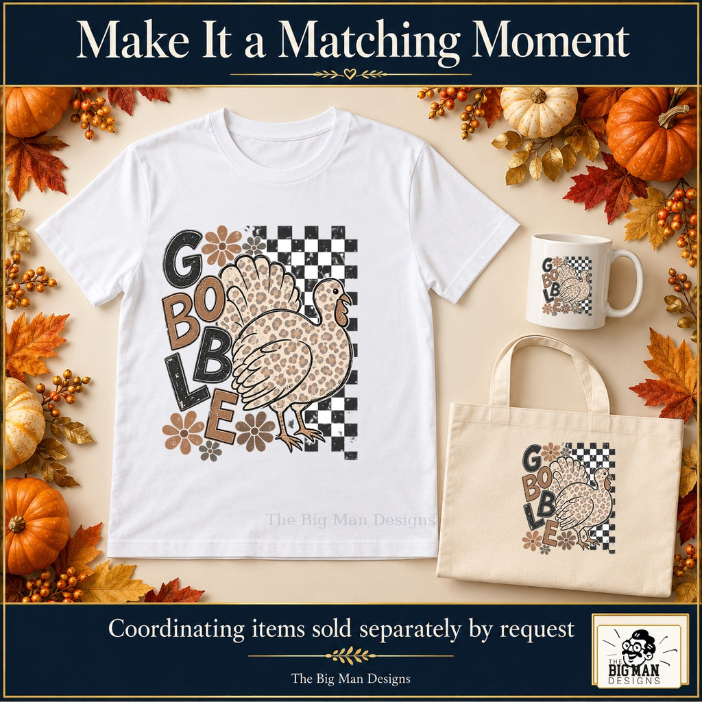 Gobble Leopard Turkey Thanksgiving design. White T-shirt, mug and tote with coordinating artwork, accessories sold separately by request. The Big Man Designs.