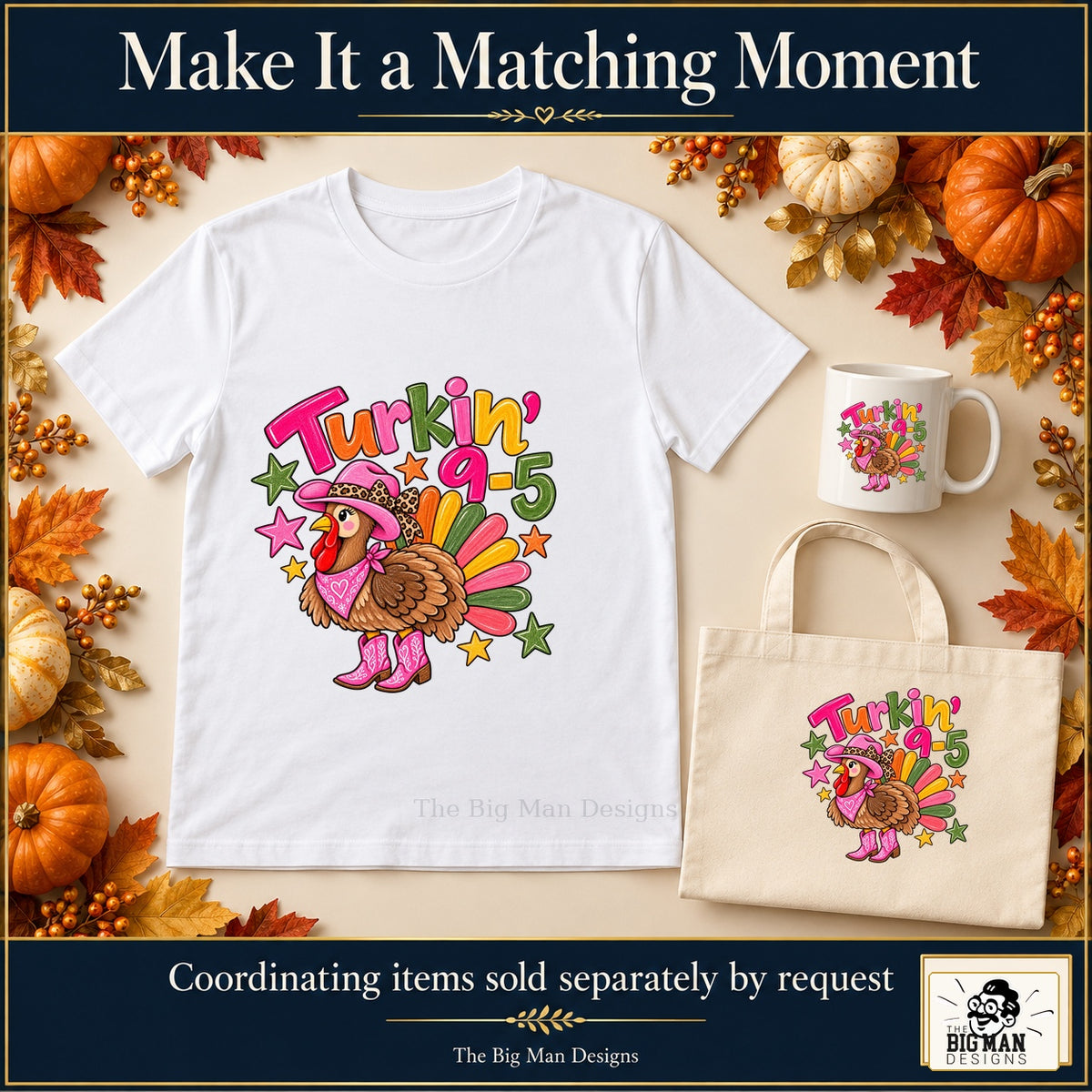 Turkin 9 to 5 Thanksgiving design. White T-shirt, mug and tote with coordinating artwork, accessories sold separately by request. The Big Man Designs.
