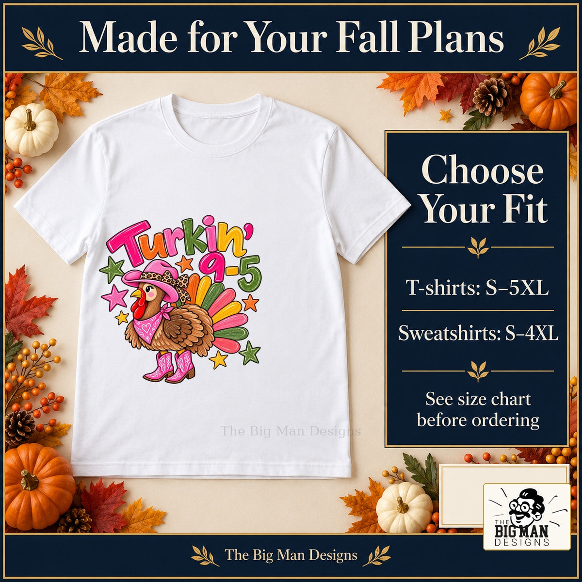 Turkin 9 to 5 Thanksgiving design. White T-shirt with T-shirt sizes S–5XL and sweatshirt sizes S–4XL. The Big Man Designs.