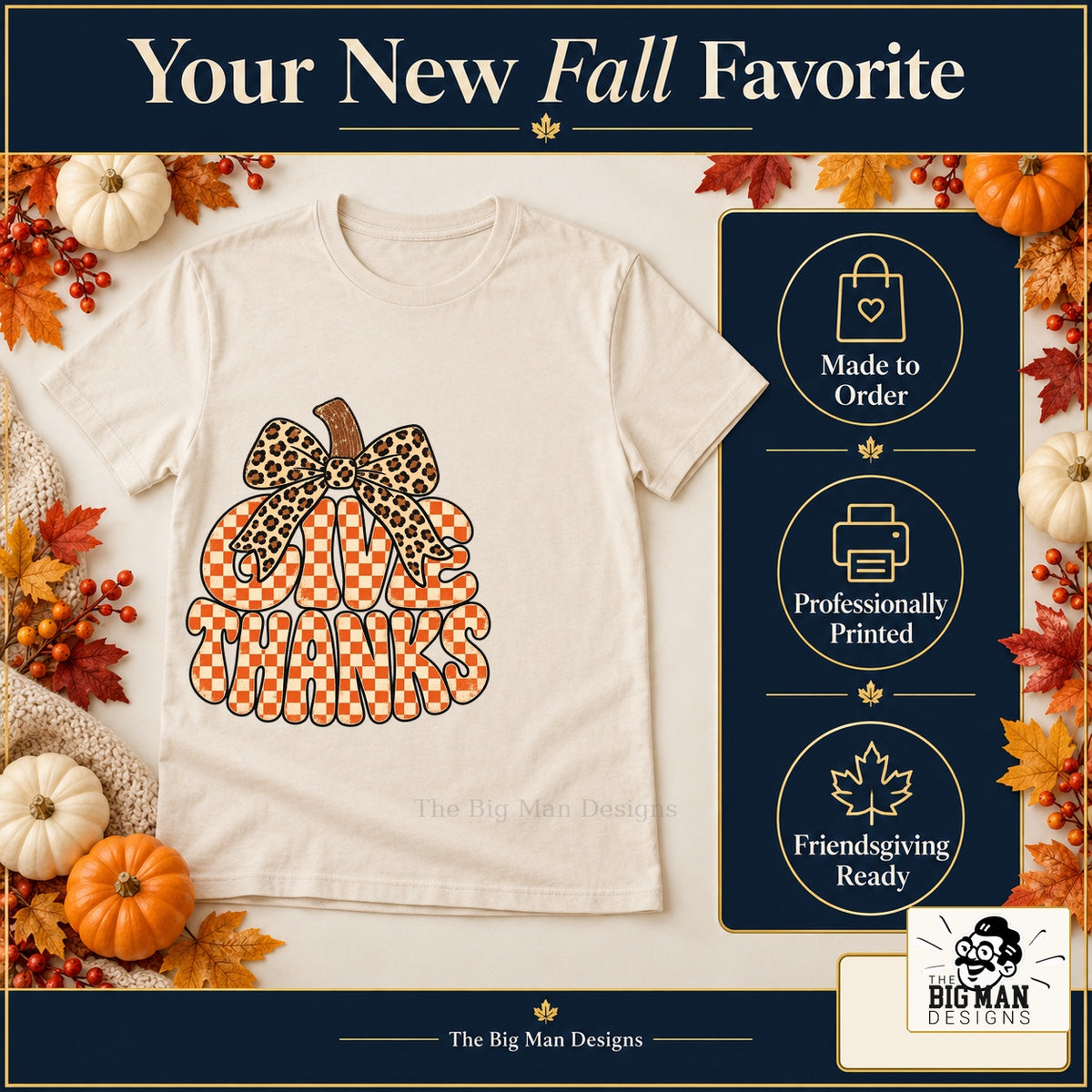 Give Thanks Leopard Bow Thanksgiving design. Natural T-shirt with made-to-order and professional-printing benefit badges. The Big Man Designs.