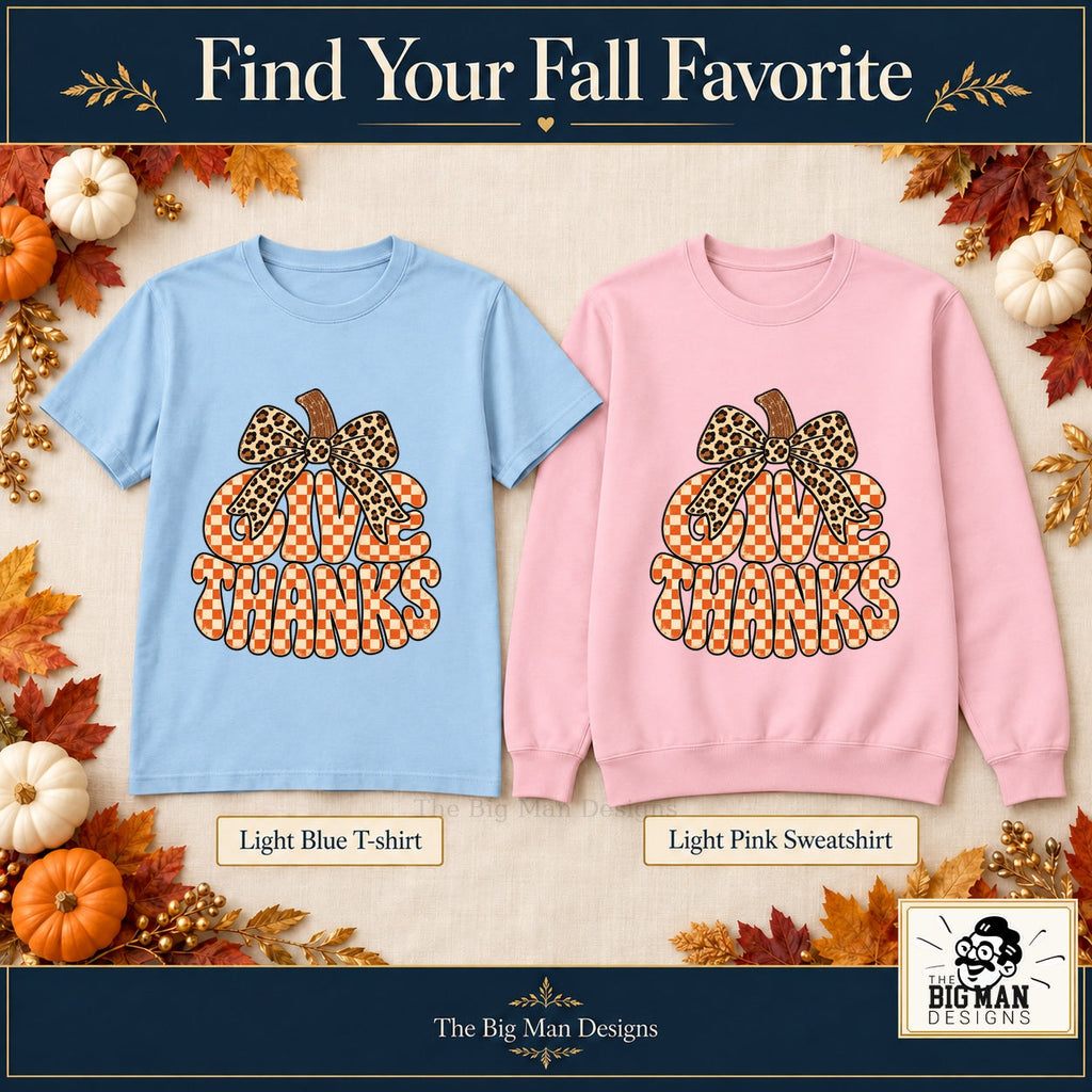 Give Thanks Leopard Bow front design on a Light Blue T-shirt and Light Pink sweatshirt, The Big Man Designs branded color mockup