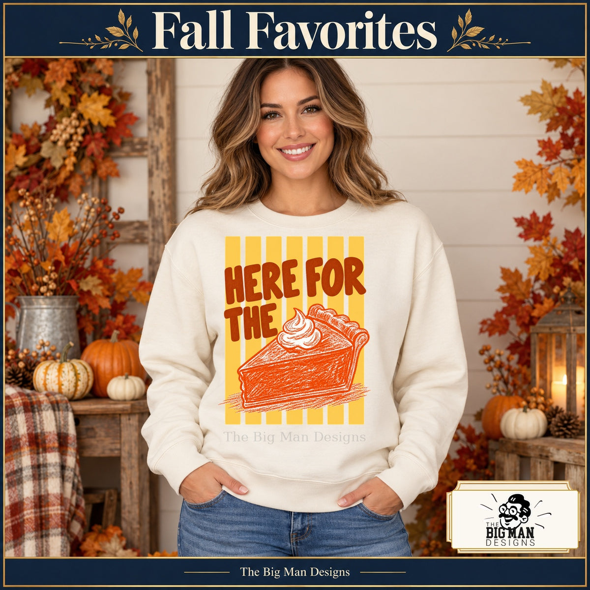Here for the Pumpkin Pie Thanksgiving design. Woman wearing the design on a Natural crewneck sweatshirt. The Big Man Designs.