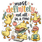 Most Definitely Not All in a Row Teacher Shirt