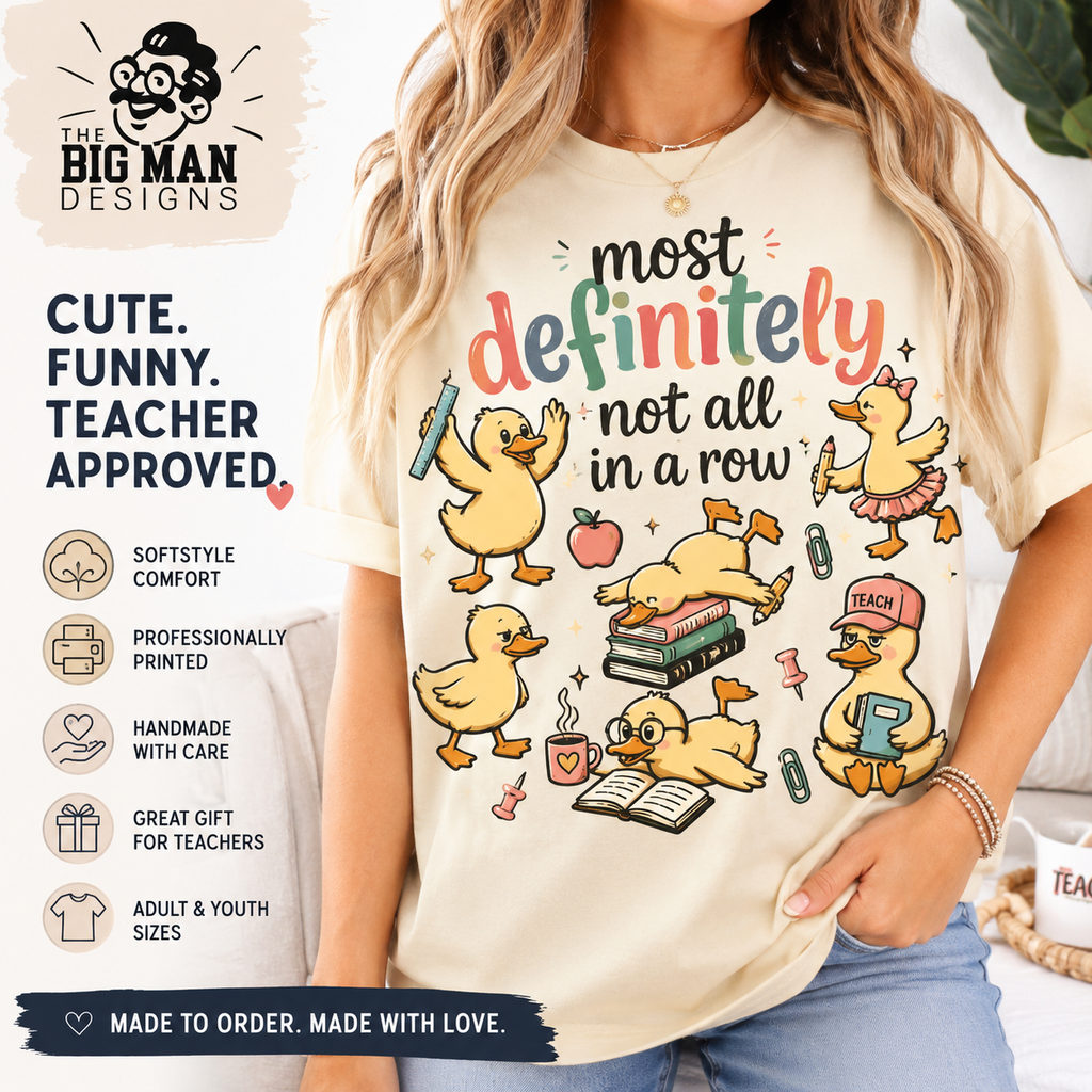 Most Definitely Not All in a Row Teacher Shirt