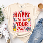 Happy to See Your Face Teacher Shirt
