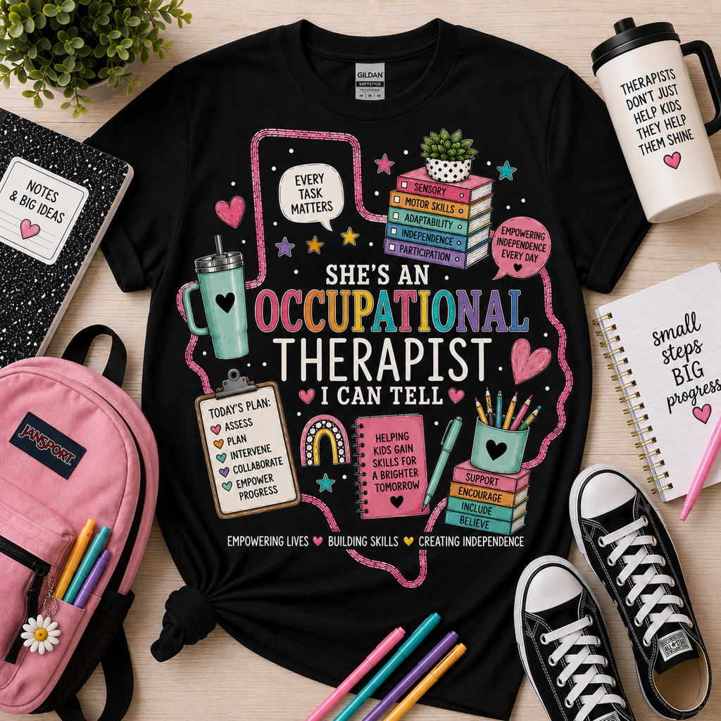 She's an Occupational Therapist, I Can Tell | OT Gift Shirt