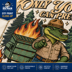 Only You Can Prevent Dumpster Fires Shirt | DTF Printed