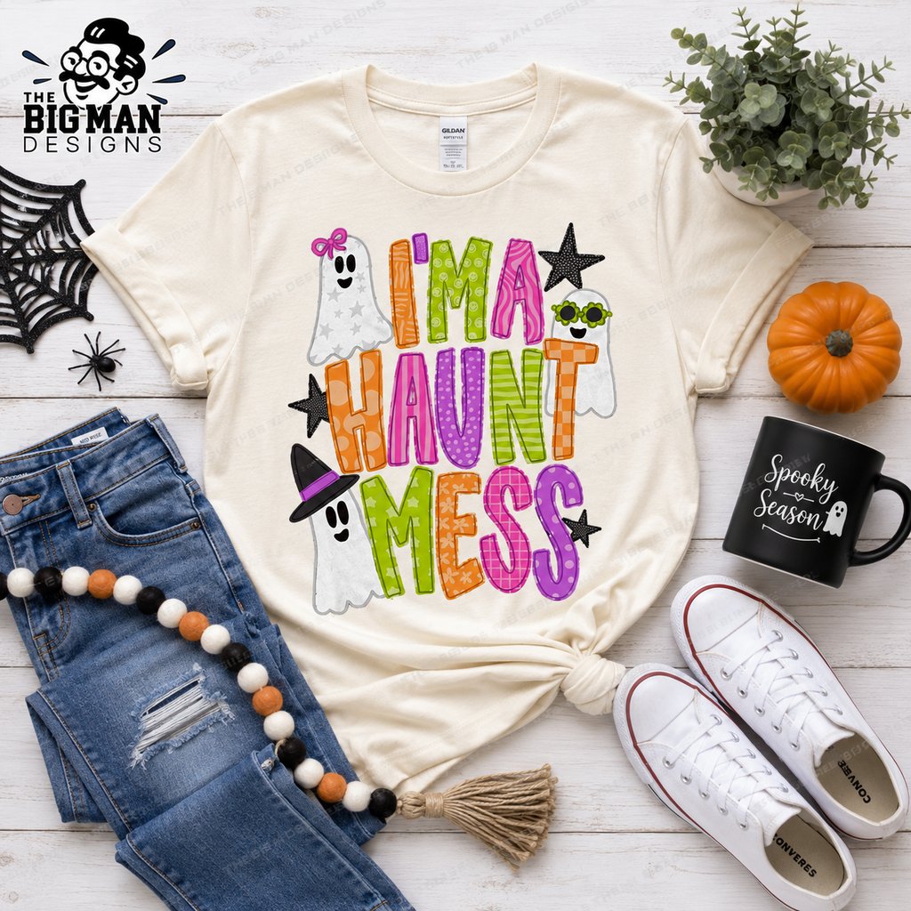 I'm A Haunt Mess Halloween Ghost Shirt | DTF Printed