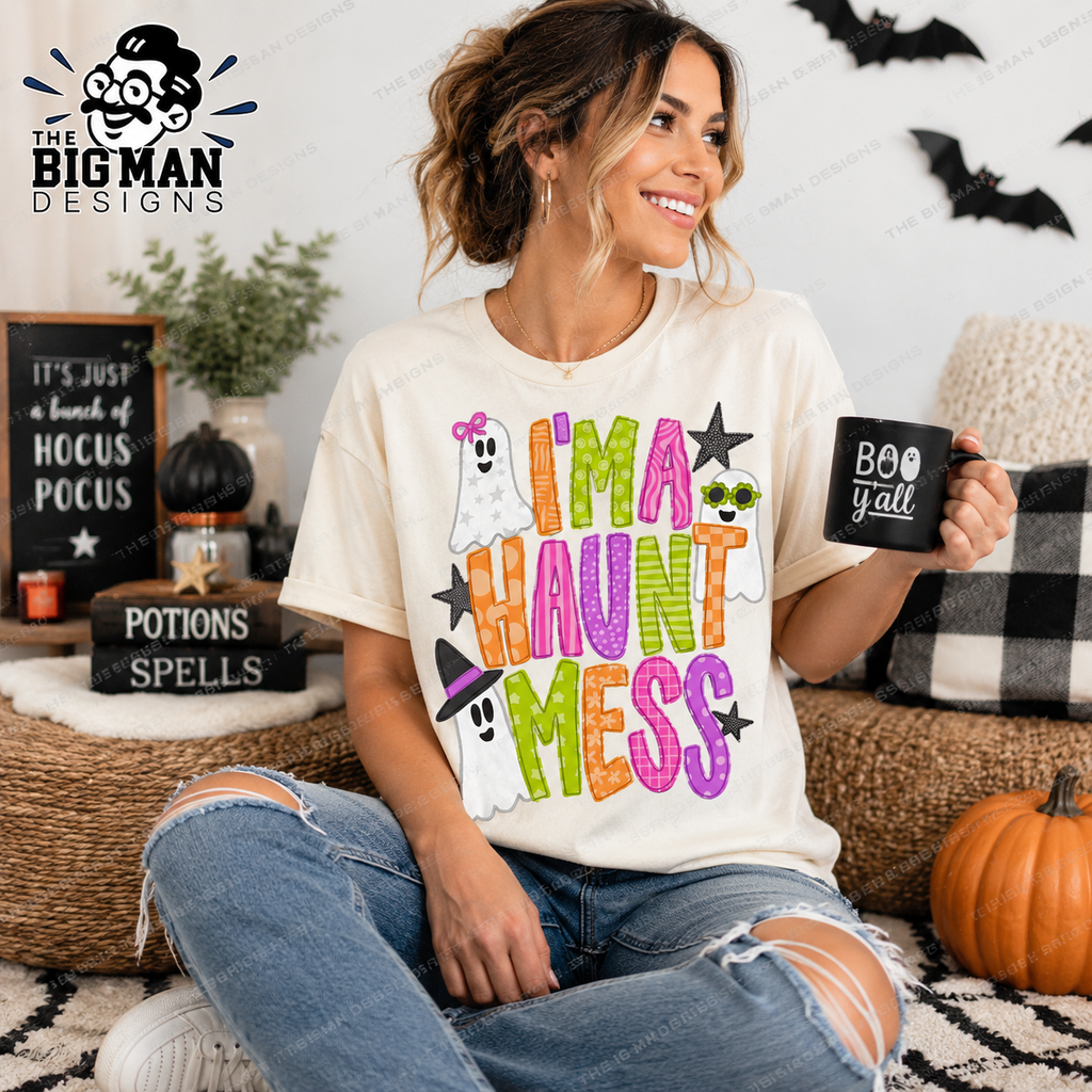 I'm A Haunt Mess Halloween Ghost Shirt | DTF Printed
