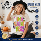I'm A Haunt Mess Halloween Ghost Shirt | DTF Printed