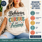 Be Curious about Behavior not Furious | Dickinson Gators Spirit Tee | Front & Back Design