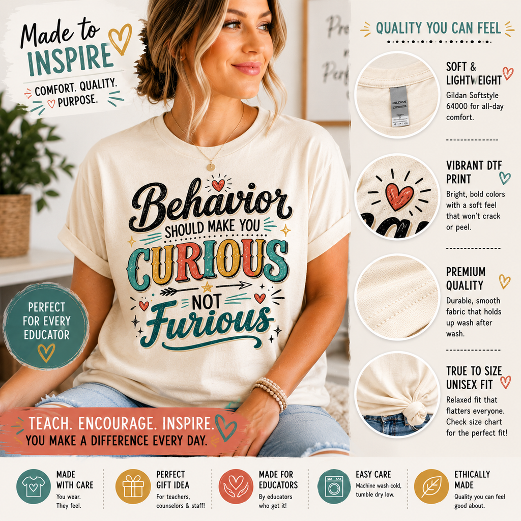 Be Curious about Behavior not Furious | Dickinson Gators Spirit Tee | Front & Back Design
