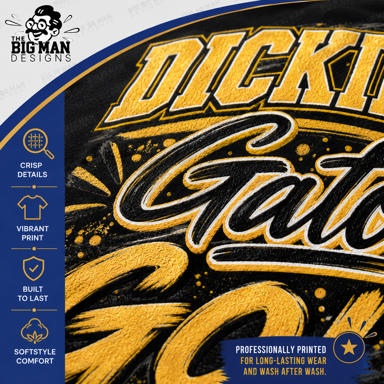 A close-up of a printed graphic design featuring large gold and black lettering on a dark background, with a vertical blue sidebar listing product features. The visible brand in the top-left corner is The Big Man Designs.