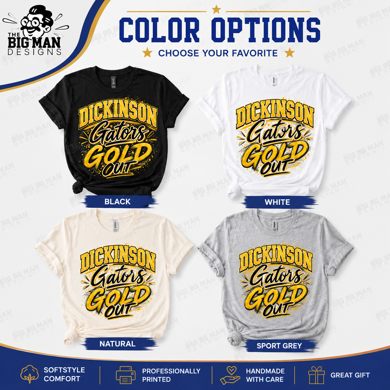 Color options graphic for a custom graphic t-shirt featuring the text 'DICKINSON Gators GOLD OUT' in yellow and black. The image shows four shirt color variations: black, white, natural (cream), and sport grey, each with the graphic printed on the front.