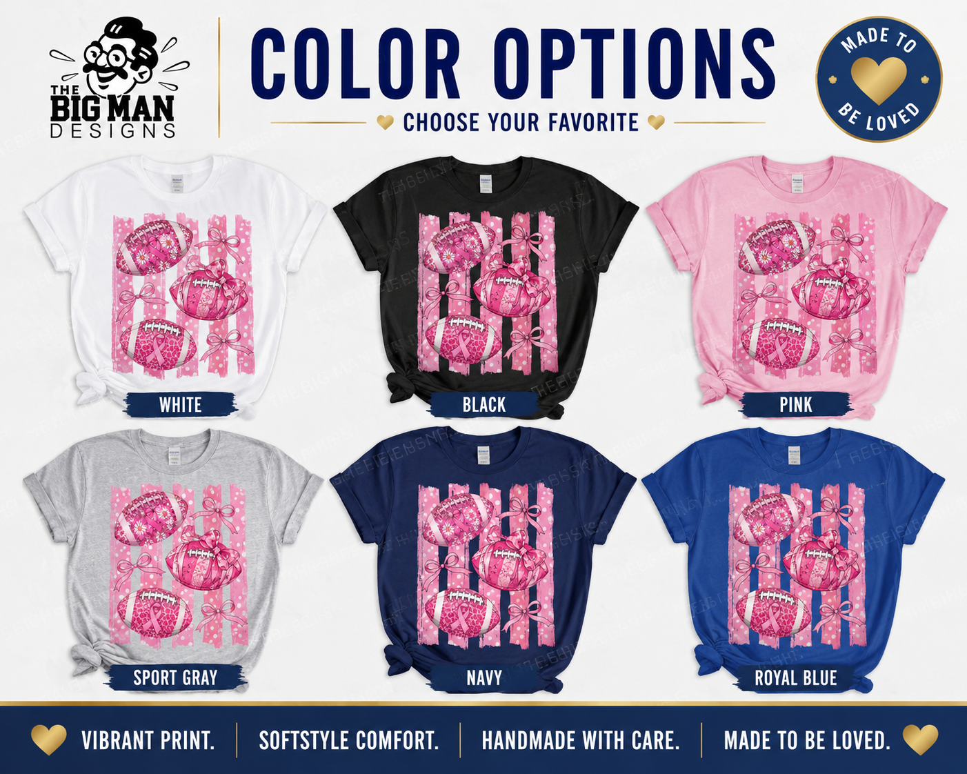 A color options graphic for a t-shirt design by The Big Man Designs, showing six shirt color variants (White, Black, Pink, Sport Gray, Navy, Royal Blue) each with a pink football and striped graphic, under the heading 'COLOR OPTIONS'.