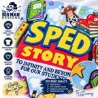 A colorful promotional graphic for a DTF transfer design featuring the text 'SPED STORY' in large yellow letters over a red and blue background, surrounded by school-themed illustrations like books, a pencil, an apple, and a cowboy hat. The 'Big Man Designs' logo appears in the top left, with feature callouts on the left and a close-up fabric sample circle on the bottom right.
