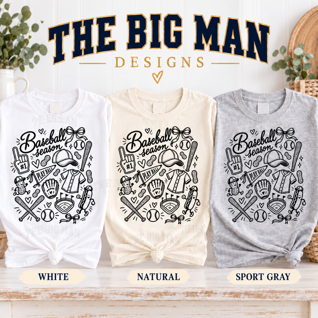 Baseball Season doodle: White Natural Sport Gray shirt color options. The Big Man Designs.
