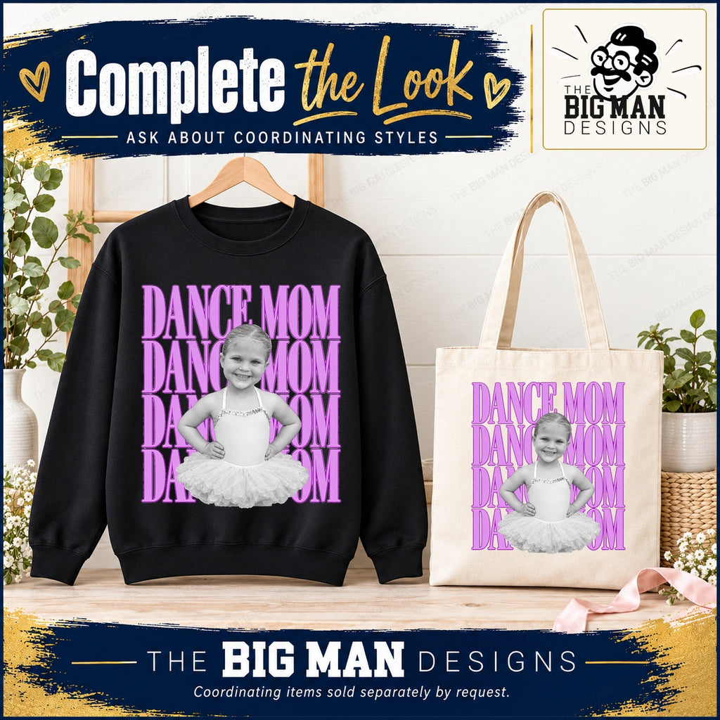 Coordinating Dance Mom photo sweatshirt and natural tote mockups, sold separately by request