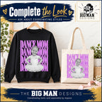 Coordinating Dance Mom photo sweatshirt and natural tote mockups, sold separately by request