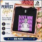 Dance Mom photo T-shirt presented as a gift for a proud dance mom
