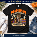 Dead Inside Still Providing Services Halloween shirt, hero, The Big Man Designs