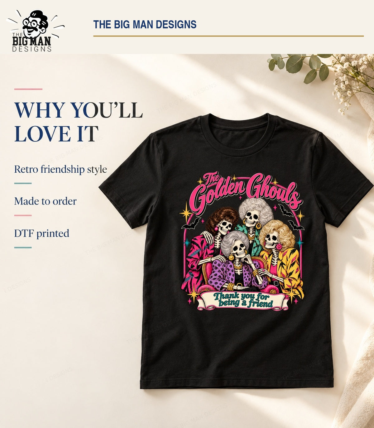 The Golden Ghouls retro friendship design, made to order and DTF printed