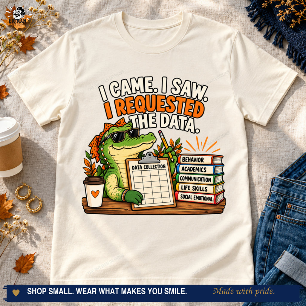 Natural I Came I Saw I Requested the Data T-shirt styled with jeans, coffee, and autumn accents.