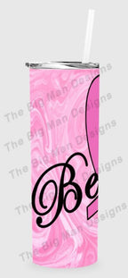 Believe Breast Cancer Awareness 20 oz skinny Tumbler