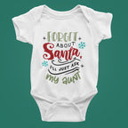 Forget about Santa I'll ask... Christmas Baby Bodysuit/ Onesie