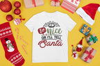 Be nice or I'll tell santa... Kids and Toddler Christmas Shirt