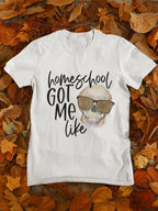 Home School got me like... Kids and Toddler funny school Shirt