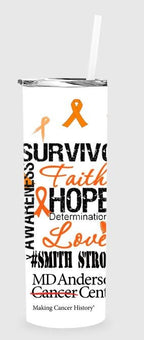 Leukemia Awareness Support 20 oz skinny Tumbler