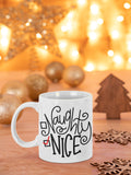 Naughty Nice Santa List Holiday Christmas Mug