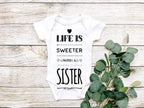 Life is Better / Sweeter with Brother / sister Baby Bodysuit/ Onesie