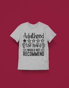 Adulthood, Would not recommend Shirt | Funny shirt