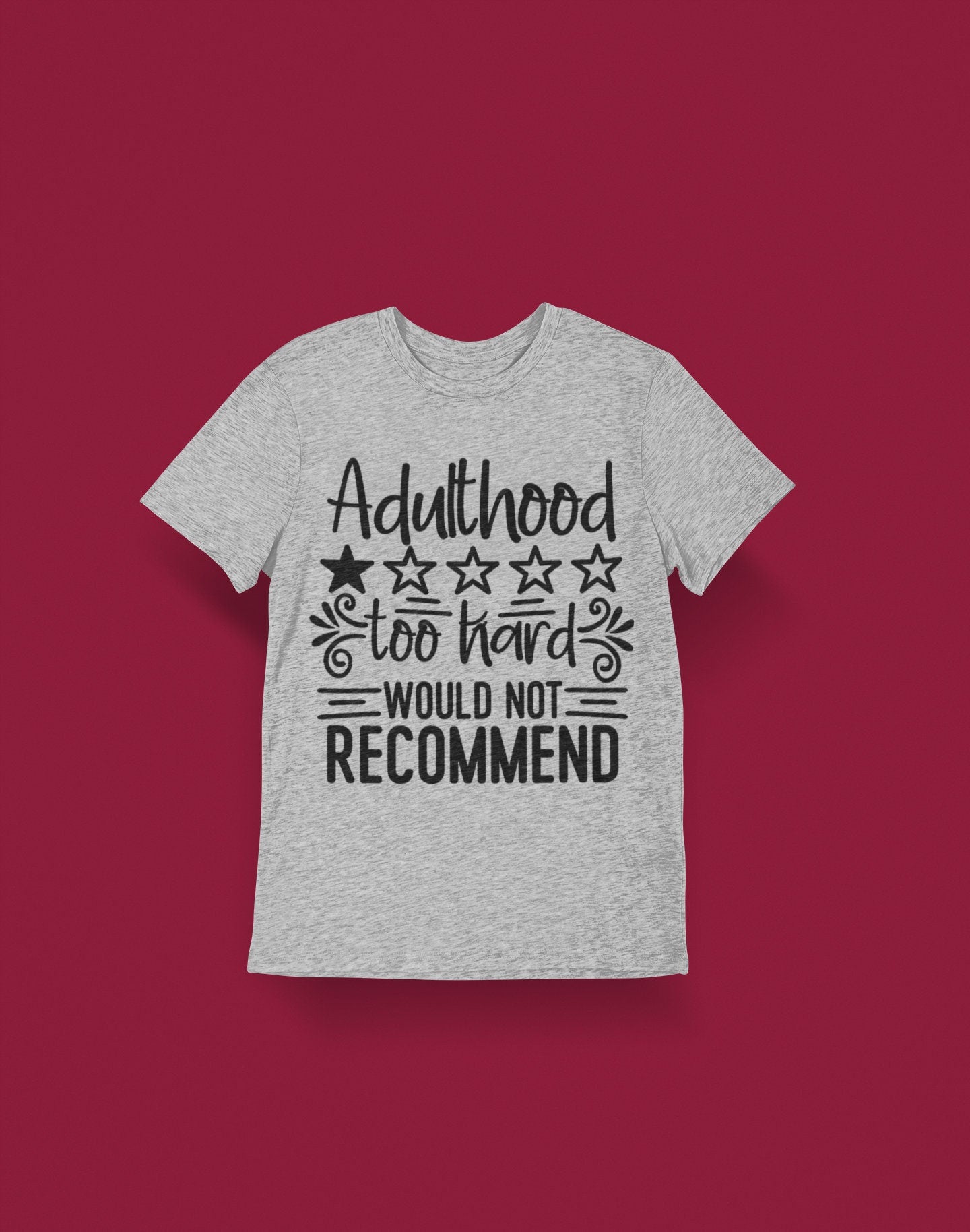 Adulthood, Would not recommend Shirt | Funny shirt