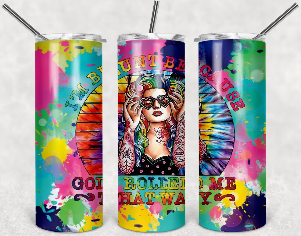 I'm Blunt because God rolled me that way Personalized 20 oz skinny Tumbler