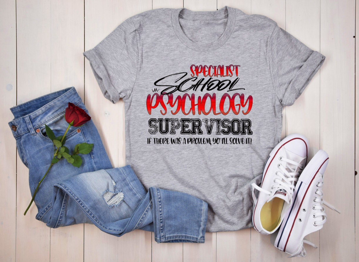 Supervisor Specialist in School Psychology LSSP T-Shirt