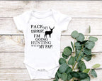 Pack my Bag I'm going Hunting with Daddy! Baby Bodysuit/Onesie