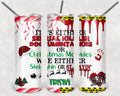 Sleighin' or Slayin' True Crime Christmas Moving Watching Personalized 20 oz skinny Tumbler