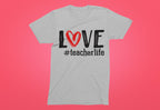 Love Teacher Life Valentine's Day T-Shirt | Bleached Heather Red