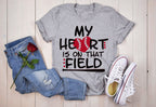 Baseball Mom T-Shirt | My Heart is on That Field, Soft Unisex Fit