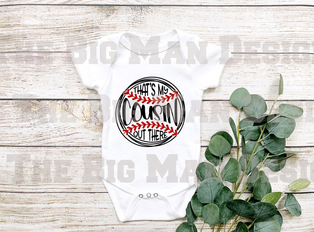 That's my Cousin Out there Baseball Baby Bodysuit/ Onesie / baby girl baseball outfit/ baby boy baseball outfit