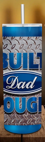 Dad Tough Personalized 20 oz skinny Tumbler