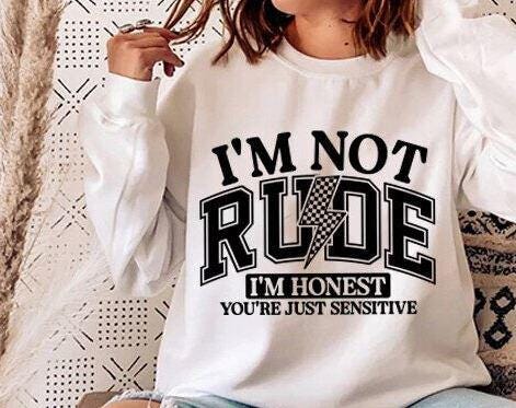 For the bold, the blunt, and the unapologetically honest—this "I'm Not Rude, I'm Honest – You're Just Sensitive" DTF transfer is perfect for those who speak their mind without sugarcoating it! Featuring a trendy, edgy design, this print is great for making a statement at work, with friends, or just in everyday life. close up on white
