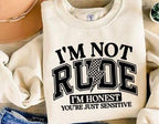 For the bold, the blunt, and the unapologetically honest—this "I'm Not Rude, I'm Honest – You're Just Sensitive" DTF transfer is perfect for those who speak their mind without sugarcoating it! Featuring a trendy, edgy design, this print is great for making a statement at work, with friends, or just in everyday life. close up